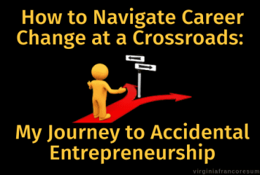 How to Navigate Career Change at a Crossroads – My Journey to Accidental Entrepreneurship